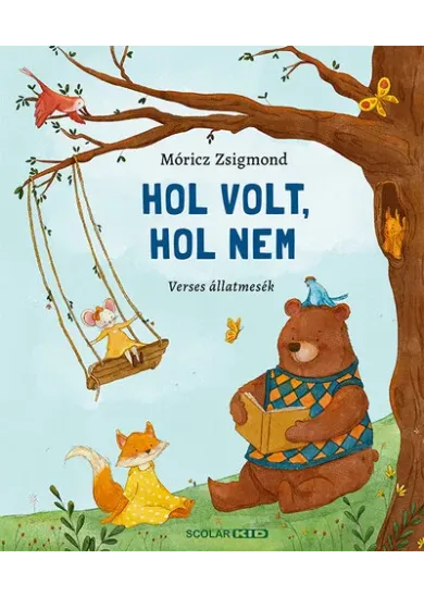 Hol volt, hol nem - Verses állatmesék