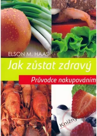 Jak zůstat zdravý - Průvodce nakupováním