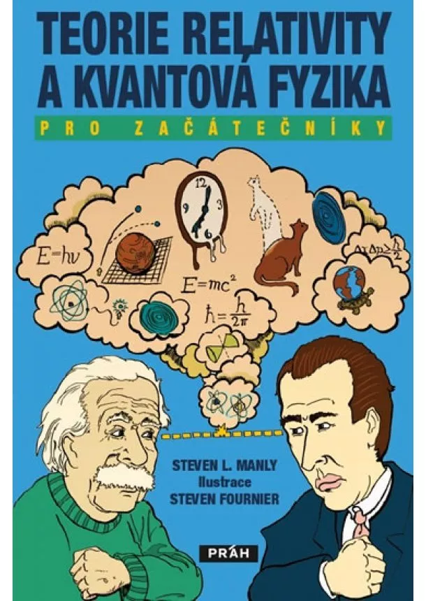 Steven L. Manly - Teorie relativity a kvantová fyzika pro začátečníky