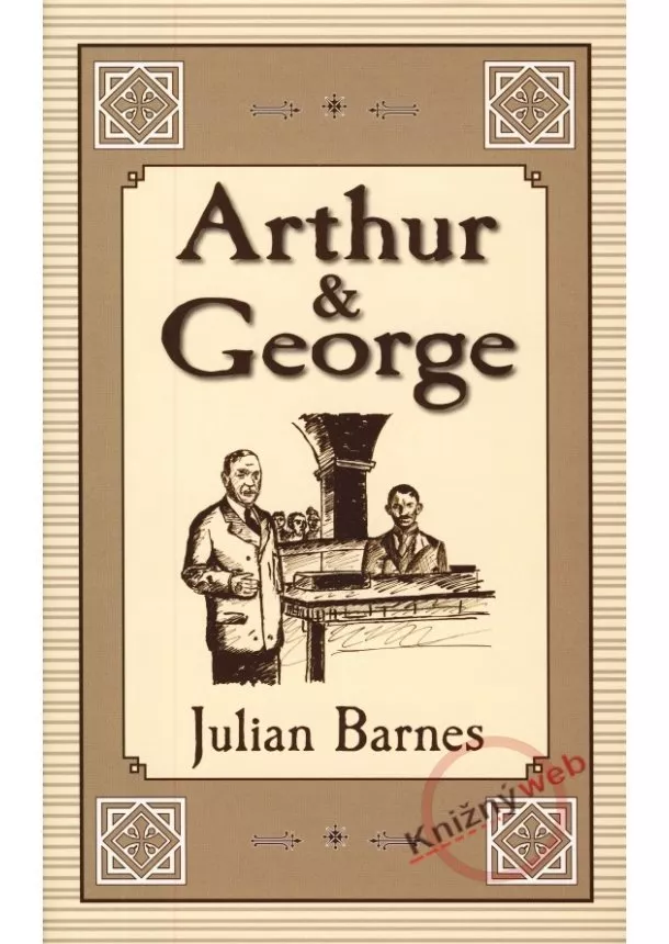 Julian Barnes - Arthur & George