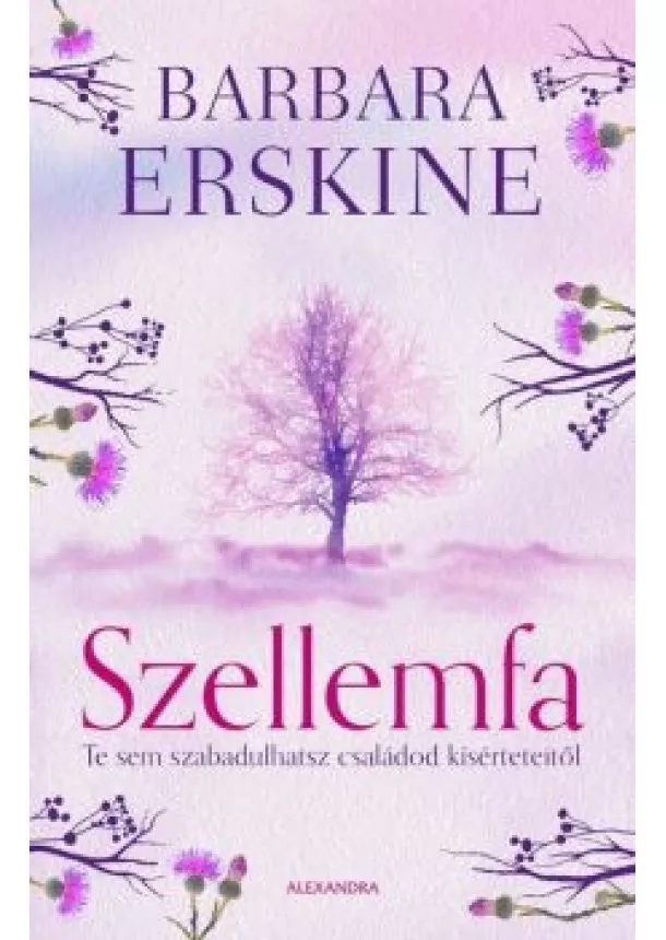 Barbara Erskine - Szellemfa