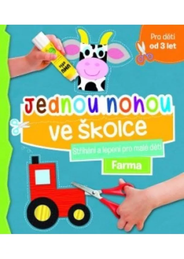 autor neuvedený - Jednou nohou ve školce - Stříhání a lepe
