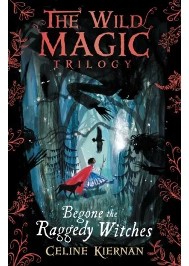 Wild Magic Trilogy 1 Begone the Raggedy Witches