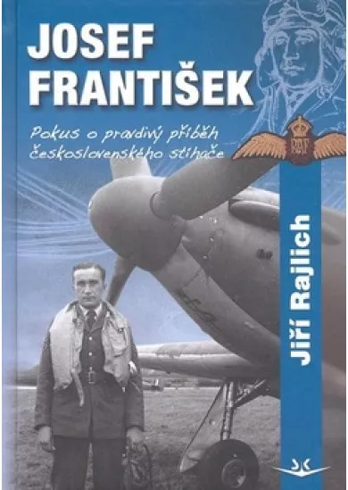 Josef František - Pokus o pravdivý příběh československého stíhače