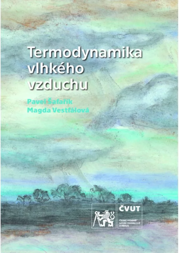 Pavel Šafařík, Magda Vestfálová - Termodynamika vlhkého vzduchu