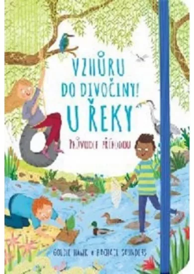 U řeky - Vzhůru do divočiny!