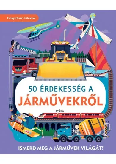 50 érdekesség a járművekről - Ismerd meg a járművek világát!