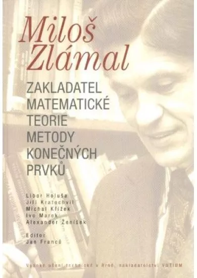 Zakladatel matematické teorie metody konečných prvků