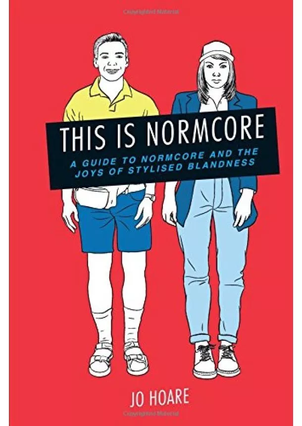 Jo Hoare - This is Normcore