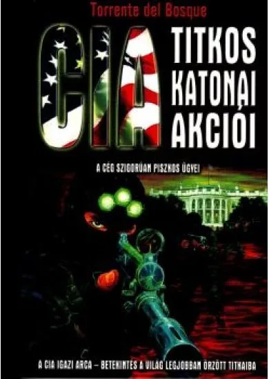 A CIA titkos katonai akciói