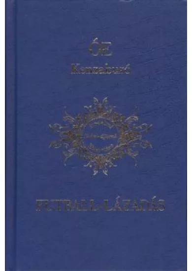 FUTBALL-LÁZADÁS /IRODALMI NOBEL-DÍJASOK KÖNYVTÁRA 11.