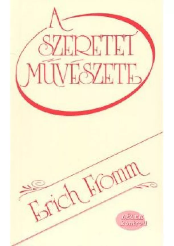 ERICH FROMM - A SZERETET MŰVÉSZETE