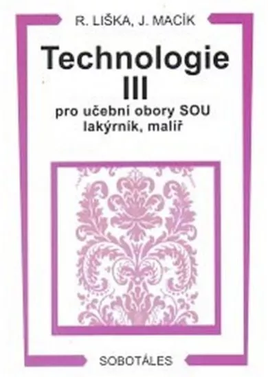 Technologie III pro učební obory SOU lakýrník, malíř