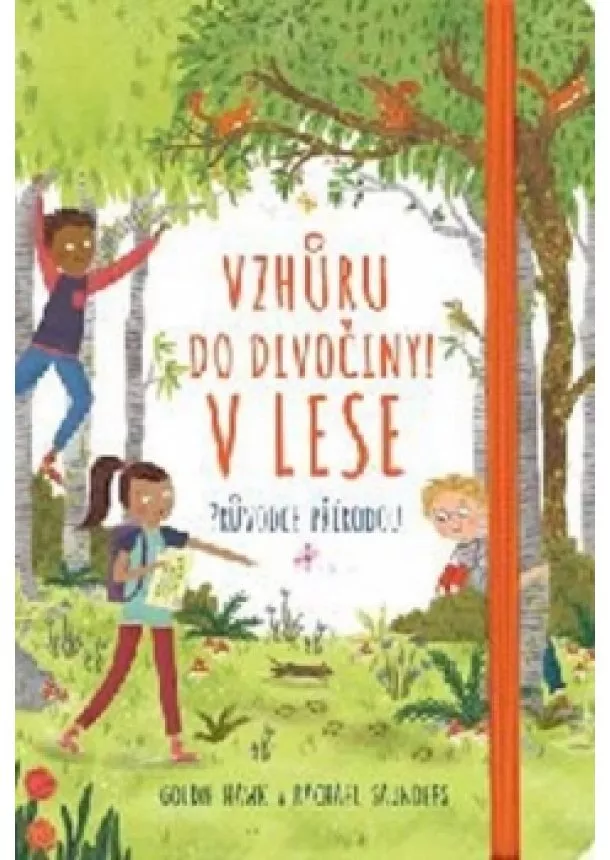 Kolektív autorov - V lese - Vzhůru do divočiny!