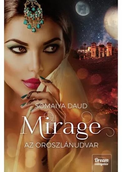 Mirage - Az oroszlánudvar - Mirage-duológia 2. rész