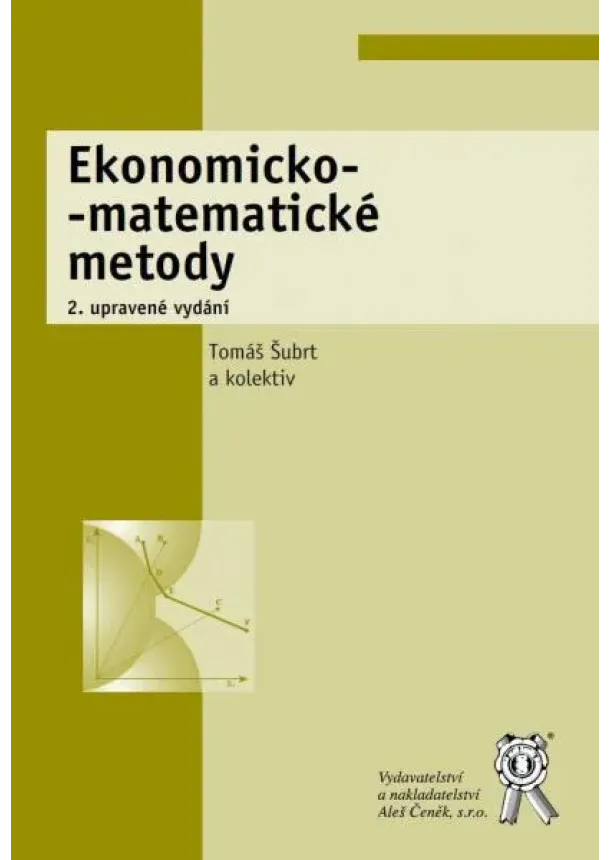 Tomáš Šubrt - Ekonomicko-matematické metody (2. upravené vydání)