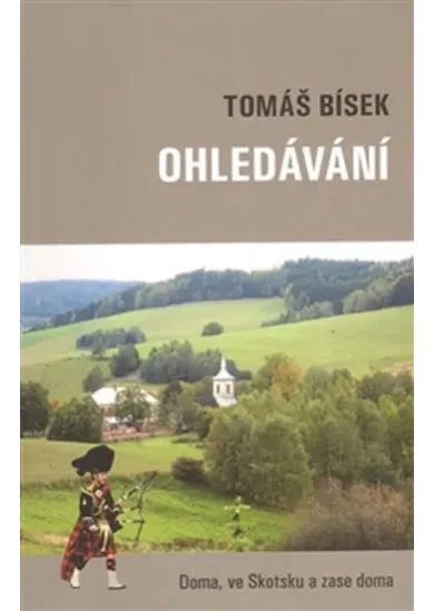 Ohledávání - Doma, ve Skotsku a zase doma