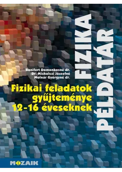 Fizikai feladatok gyűjteménye 12-16 éveseknek MS-2201