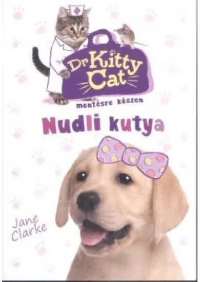 Nudli kutya /Dr. Kitty cat mentésre készen