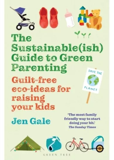 The Sustainable(ish) Guide to Green Parenting