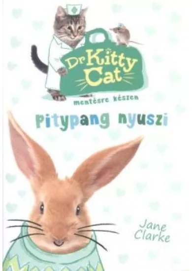 Pitypang nyuszi /Dr. Kitty Cat mentésre készen