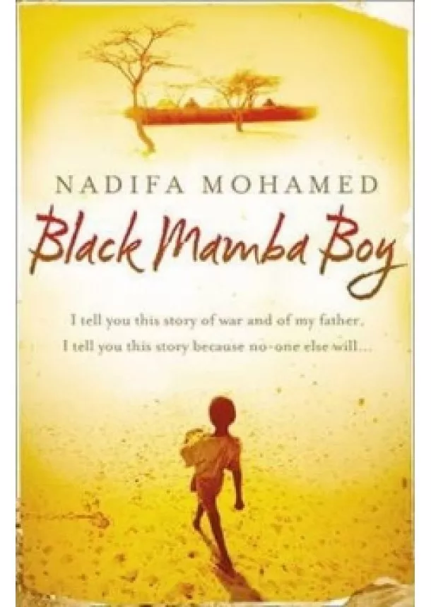 Nadifa Mohamed - Black Mamba Boy
