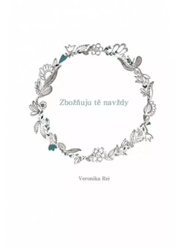 Veronika Rei - Zbožňuju tě navždy
