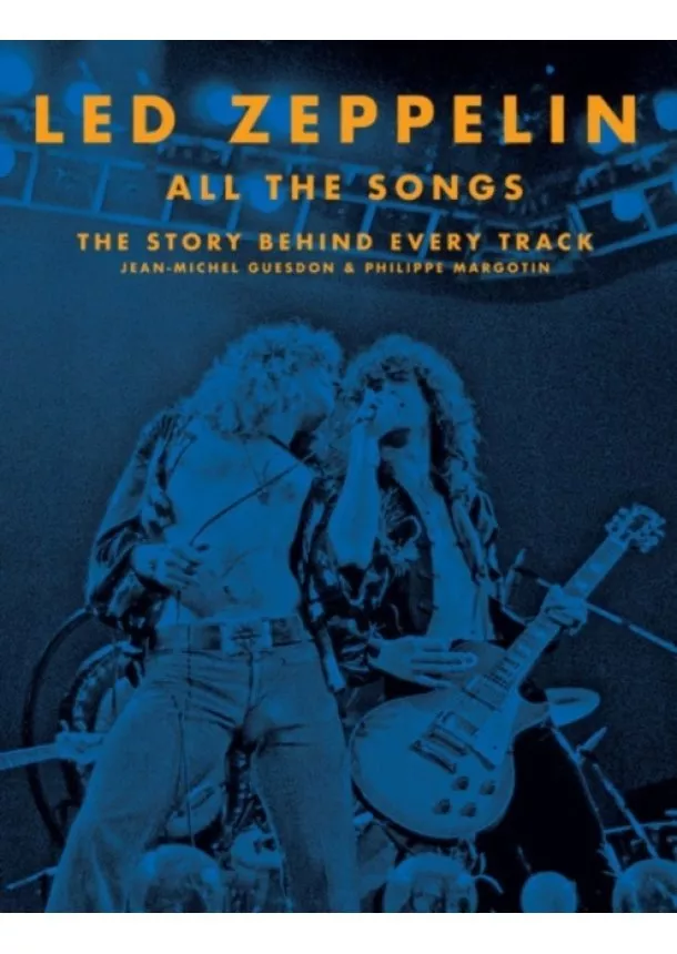 Jean-Michel Guesdon, Philippe Margotin - Led Zeppelin All the Songs