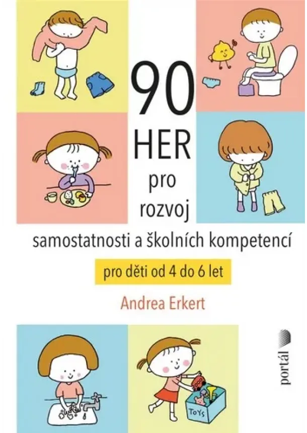 Andrea Erkert - 90 her pro rozvoj samostatnosti a školních kompetencí - pro děti od 4 do 6 let