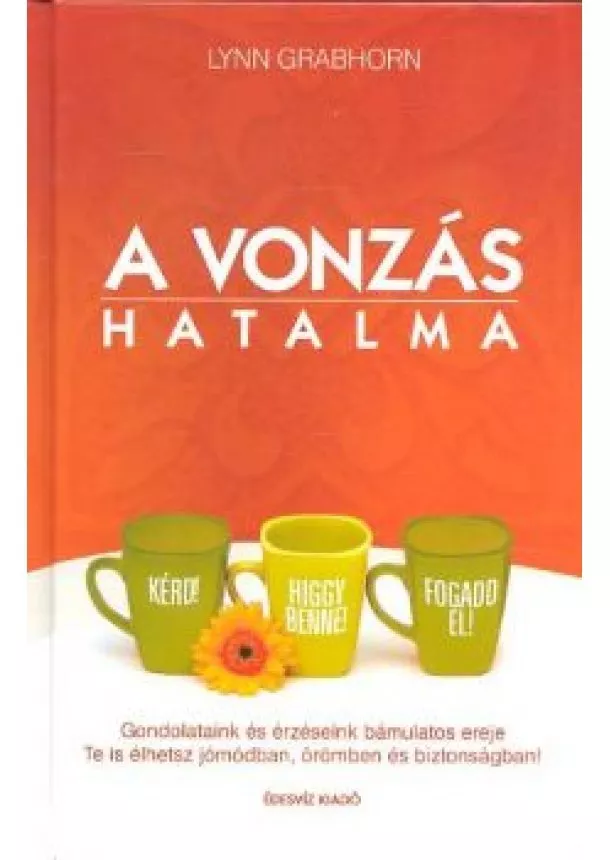 LYNN GRABHORN - A VONZÁS HATALMA