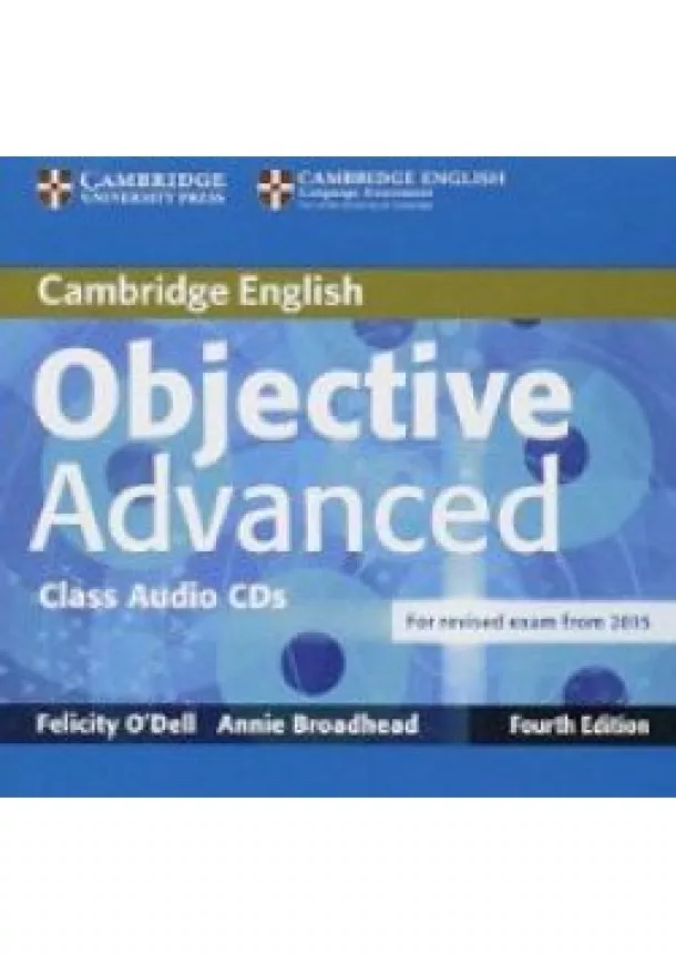 Felicity O´Dell, Annie Broadhead - Objective Advanced 4/e  Class Audio CD/2/