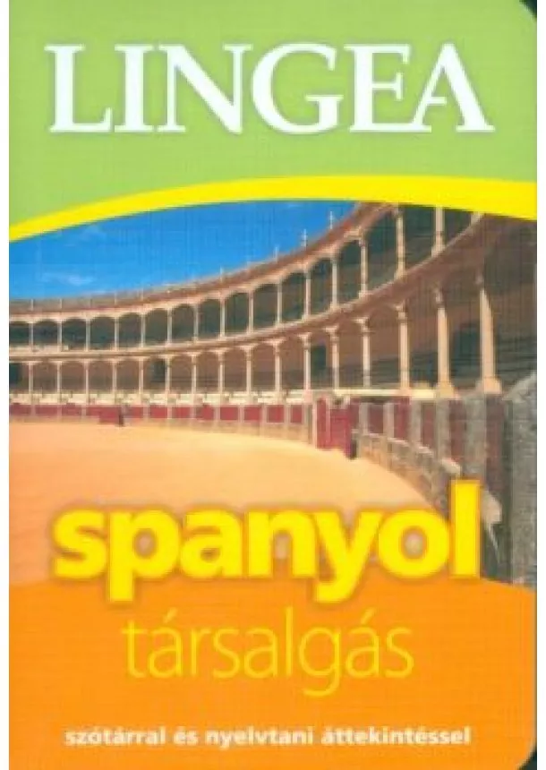 Nyelvkönyv - Lingea Spanyol társalgás /Szótárral és nyelvtani áttekintéssel