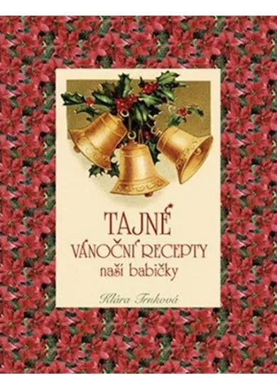 Tajné vánoční recepty naší babičky