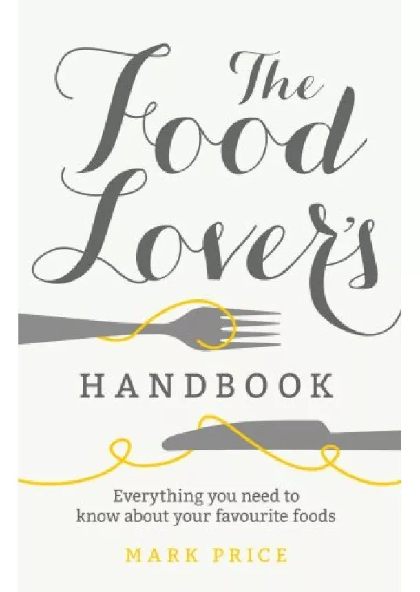 Mark Price - The Food Lovers Handbook