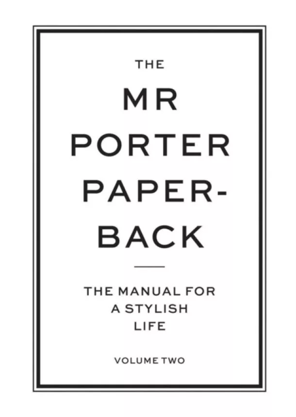 Jeremy Langmead - The Mr Porter Paperback Vol 2: The Manual for a Stylish Life