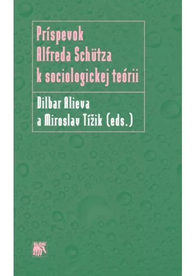 Príspevok Alfreda Schütza k sociologickej teórii