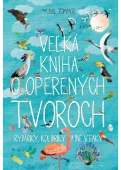 Veľká kniha o operených tvoroch