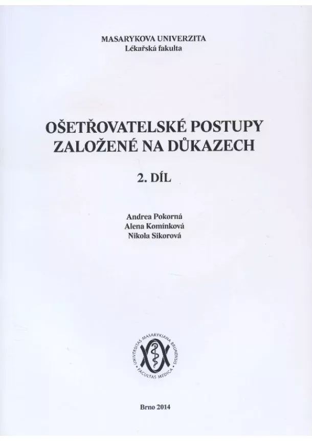 Pokorná, Komínková, Sikorová - Ošetřovatelské postupy založené na důkazech. 2. díl