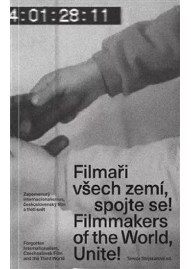 Filmaři všech zemí, spojte se! / Filmmakers of the World, Unite!/