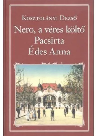 NERO, A VÉRES KÖLTŐ - PACSIRTA - ÉDES ANNA