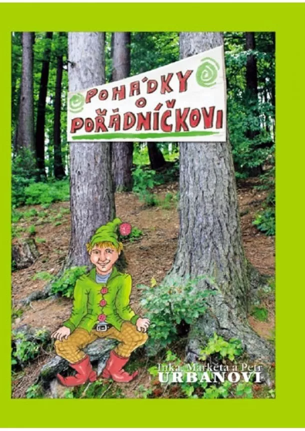 Inka Urbanovi,Markéta a Petr - Pohádky o Pořádníčkovi