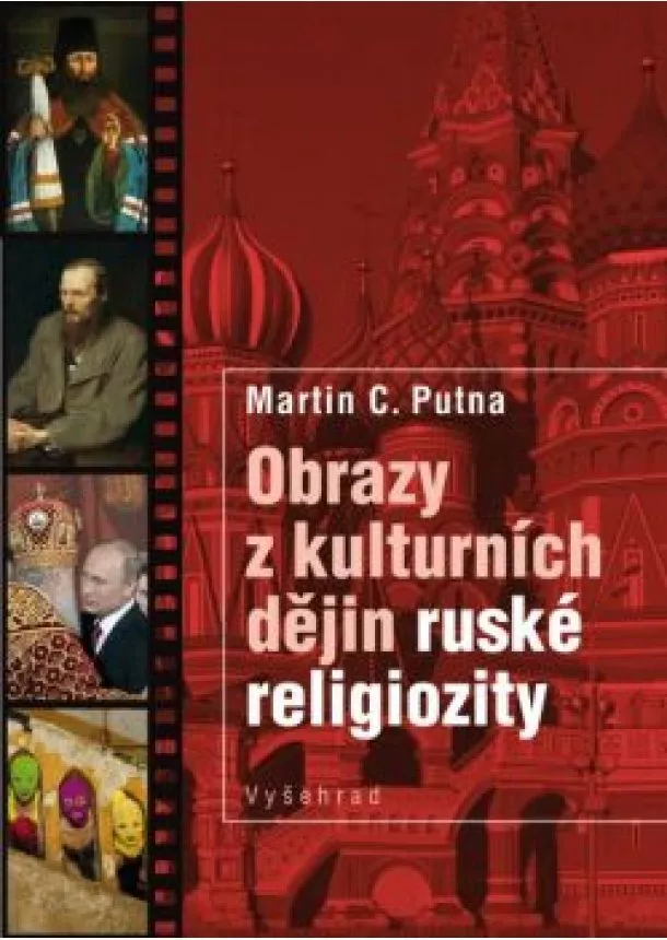 Martin C. Putna - Obrazy z kulturních dejín ruské religiozity