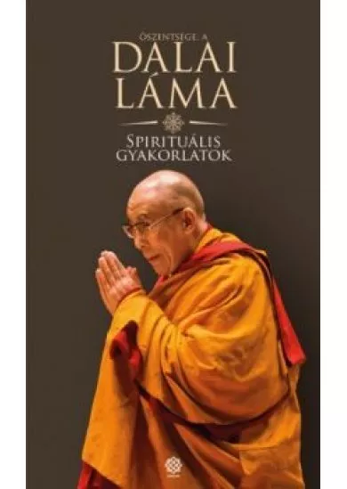 SPIRITUÁLIS GYAKORLATOK
