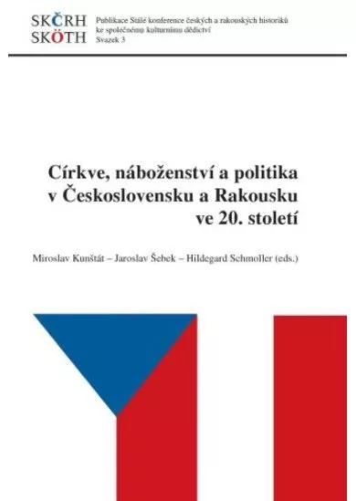 Církve, náboženství a politika v Československu a Rakousku ve 20. století