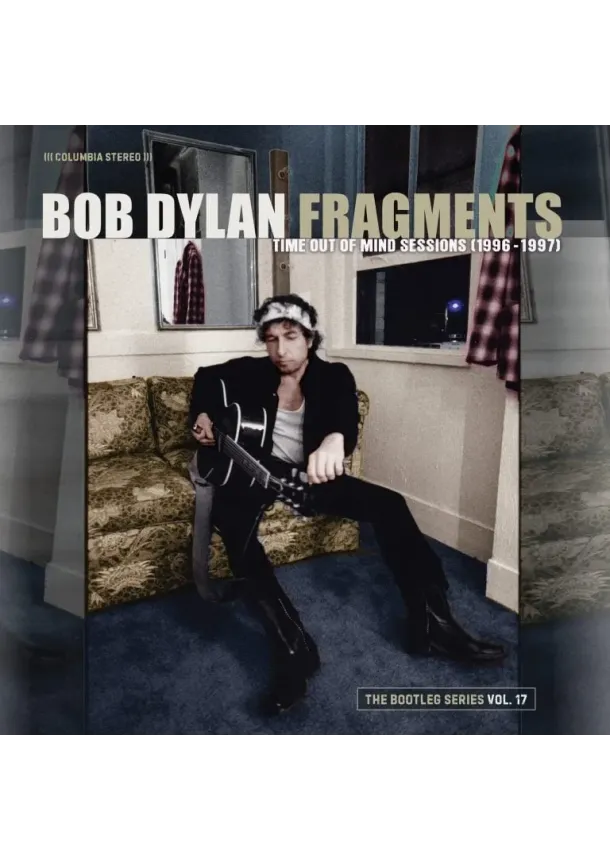 Bob Dylan, COLUMBIA - Bob Dylan: Fragments: Time Out of Mind Sessions 1996-97 (Bootleg Series Vol. 17) - 2CD