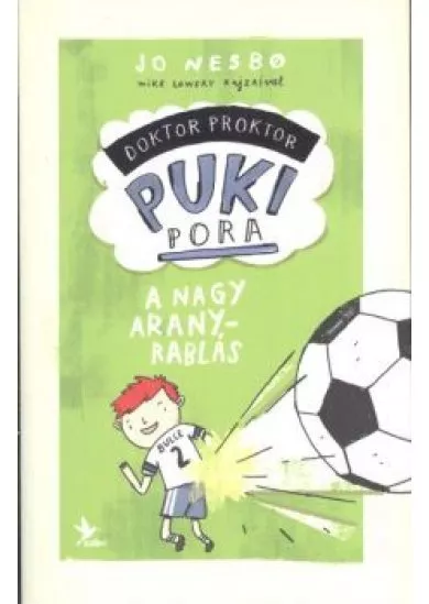A nagy aranyrablás /Doktor Proktor pukipora 4.