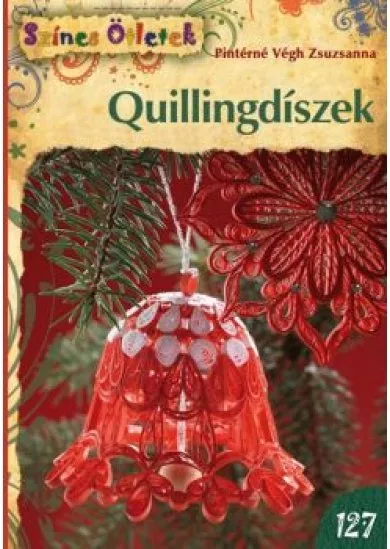 Quillingdíszek /színes ötletek 127.