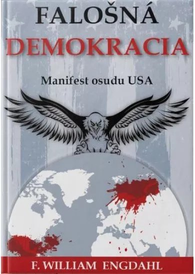 Falošná demokracia - Manifest osudu USA