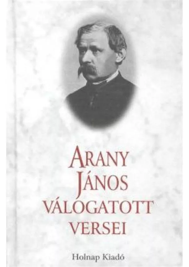ARANY JÁNOS - ARANY JÁNOS VÁLOGATOTT VERSEI