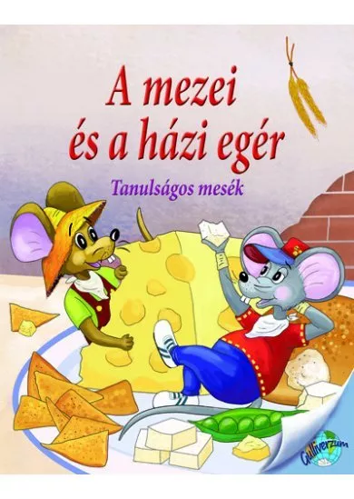 A mezei és a házi egér - Tanulságos mesék